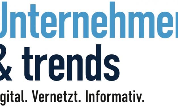 Neu erschienen: Unternehmen & Trends – Digital. Vernetzt.Interaktiv.
