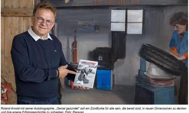 Genial gezündet – Roland Arnold veröffentlicht Autobiografie: Mut, Innovation und die Kunst, neue Dimensionen zu denken